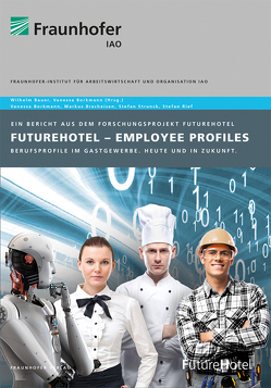 FutureHotel – Employee Profiles. von Bauer,  Wilheim, Borkmann,  Vanessa, Brecheisen,  Markus, Junge,  Dörte, Strunck,  Stefan