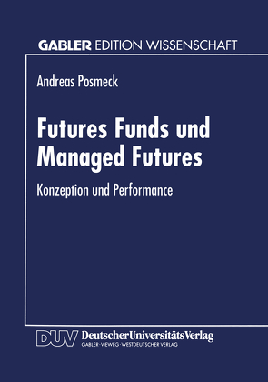 Futures Funds und Managed Futures von Posmeck,  Andreas