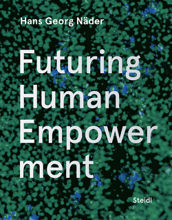 Futuring Human Empowerment von Boldt,  Sascha, Huber,  Thomas, Näder,  Hans Georg, Neumann,  Christoph