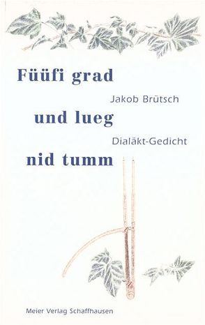 Füüfi grad und lueg nid tumm von Brütsch,  Jakob, Richli,  Alfred