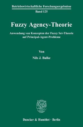 Fuzzy Agency-Theorie. von Balke,  Nils J.