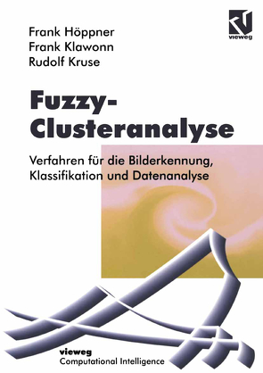 Fuzzy-Clusteranalyse von Bibel,  Wolfgang, Höppner,  Frank, Klawonn,  Frank, Kruse,  Rudolf