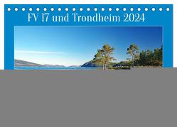 FV 17 und Trondheim (Tischkalender 2024 DIN A5 quer), CALVENDO Monatskalender von Pantke,  Reinhard