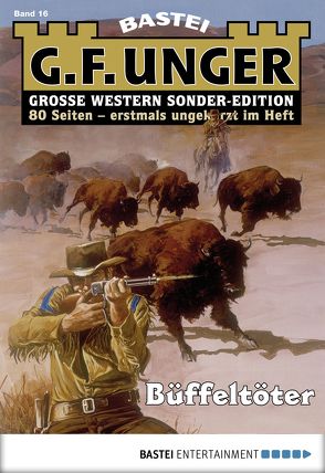 G. F. Unger Sonder-Edition 16 – Western von Unger,  G. F.