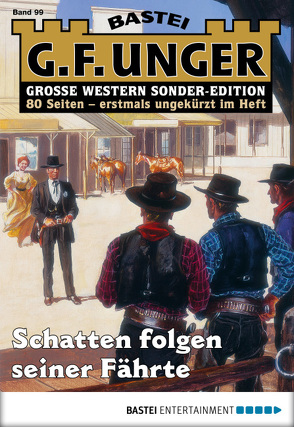 G. F. Unger Sonder-Edition 99 – Western von Unger,  G. F.