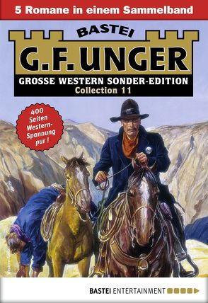G. F. Unger Sonder-Edition Collection 11 – Western-Sammelband von Unger,  G. F.