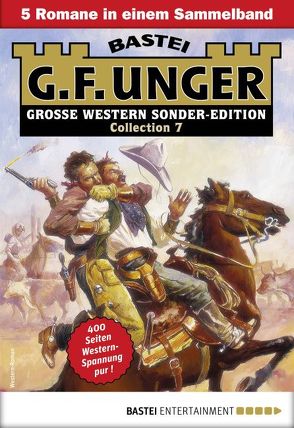 G. F. Unger Sonder-Edition Collection 7 – Western-Sammelband von Unger,  G. F.
