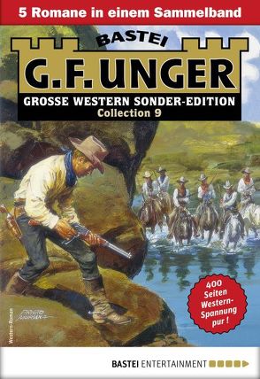 G. F. Unger Sonder-Edition Collection 9 – Western-Sammelband von Unger,  G. F.