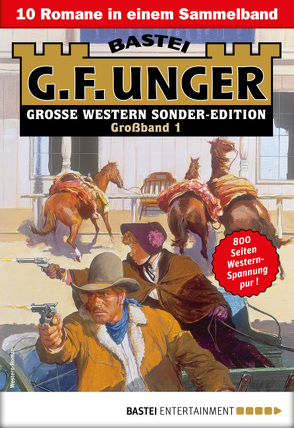 G. F. Unger Sonder-Edition Großband 1 – Western-Sammelband von Unger,  G. F.