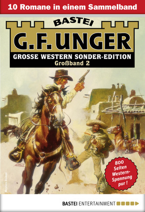G. F. Unger Sonder-Edition Großband 2 – Western-Sammelband von Unger,  G. F.