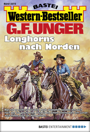 G. F. Unger Western-Bestseller 2372 – Western von Unger,  G. F.