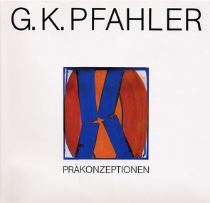 G.K. Pfahler – Präkonzeptionen von Enzweiler, Pfahler,  Georg K, Rompza