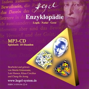 G.W.F. Hegel: Die Enzyklopädie (Logik,Natur,Geist); Hörbuch, 10 Std, 1 MP3-CD von Grimsmann,  Martin, Hansen,  Lutz