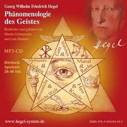 G.W.F. Hegel: Phänomenologie des Geistes (Hörbuch; ungekürzt; 28:40 Std.) von Grimsmann,  Martin, Hansen,  Lutz