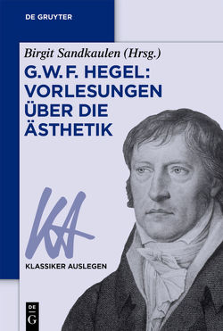 G. W. F. Hegel: Vorlesungen über die Ästhetik von Sandkaulen,  Birgit