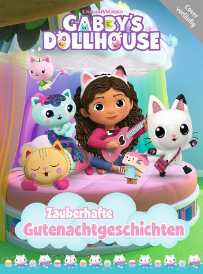 Gabby’s Dollhouse: Zauberhafte Gutenachtgeschichten von Weber,  Claudia