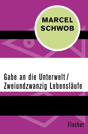 Gabe an die Unterwelt / Zweiundzwanzig Lebensläufe von Hegner,  Jakob, Schwob,  Marcel, Seiffhart,  Arthur