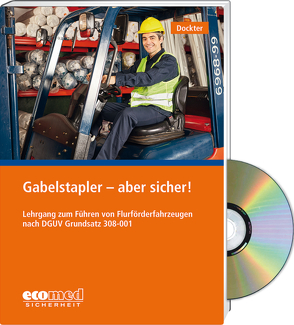 Gabelstapler – aber sicher! – Expertenpaket von Dockter,  Heinz