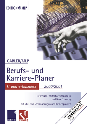 Gabler Berufs- und Karriere-Planer 2000/2001: IT und e-business von Abdelhamid,  Michaela, Buschmann,  Dirk, Klug,  Sonja Ulrike, Kramer,  Regine, Reulein,  Dunja, Zwick,  Volker