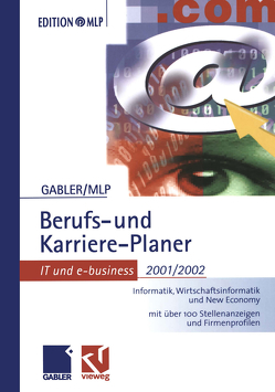 Gabler Berufs- und Karriere-Planer 2001/2002: IT und e-business von Abdelhamid,  Michaela, Buschmann,  Dirk, Kramer,  Regine, Reulein,  Dunja, Wettlaufer,  Ralf, Zwick,  Volker