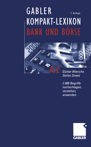 Gabler Kompakt-Lexikon Bank und Börse von Smets,  Stefan, Wierichs,  Guenter