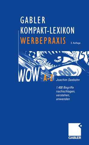 Gabler Kompakt-Lexikon Werbepraxis von Seebohn,  Joachim