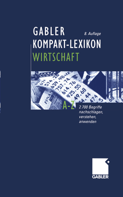 Gabler Kompakt-Lexikon Wirtschaft von Hadeler,  Thorsten