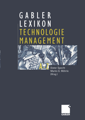 Gabler Lexikon Technologie Management von Möhrle,  Martin G., Specht,  Dieter