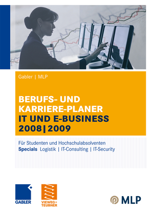 Gabler | MLP Berufs- und Karriere-Planer IT und e-business 2008 | 2009 von Abdelhamid,  Michaela, Brink,  Alfred, Ernst-Auch,  Ursula, Faber,  Manfred, Hesse,  Jürgen, Pohl,  Elke, Reulein,  Dunja, Schrader,  Hans Christian, Siems,  Silke, Wettlaufer,  Ralf, Wilken,  Lilli, Zwick,  Volker