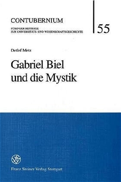 Gabriel Biel und die Mystik von Metz,  Detlef