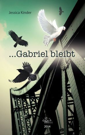 … Gabriel bleibt von Kinder,  Jessica, Kostbar,  Olaf