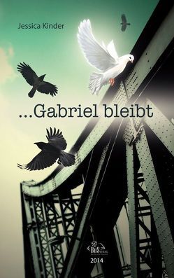 … Gabriel bleibt von Kinder,  Jessica, Kostbar,  Olaf
