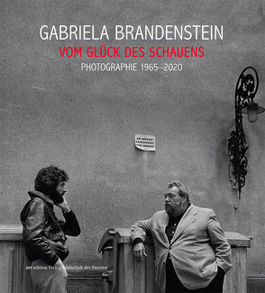 Gabriela Brandenstein – Vom Glück des Schauens von Bill,  Maria, Borchhardt-Birbaumer,  Brigitte, Brandenstein,  Gabriela, de Grancy,  Christine, Gulda,  Paul, Heilingsetzer,  Semirah, Heller,  André, Heltau,  Michael, Jelinek,  Elfriede, Jungk,  Peter Stephan, Rosei,  Peter