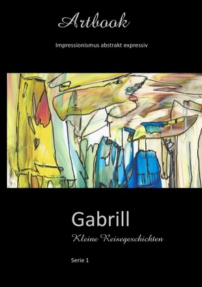 Gabrill – Kleine Reisegeschichten von Neuert,  Gabriele