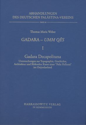 Gadara – Umm Qes I. Gadara Decapolitana von Weber,  Thomas M