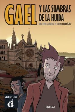 Gael y las sombras de la huida von Rodríguez,  Ernesto