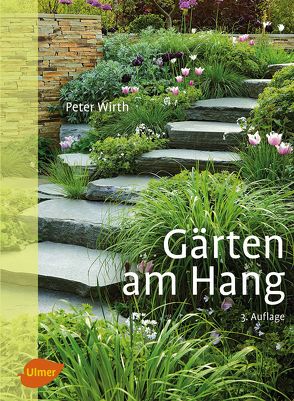Gärten am Hang von Wirth,  Peter