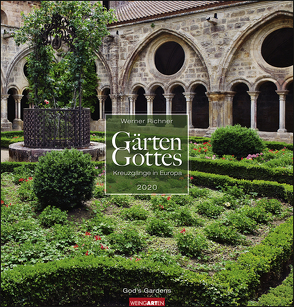 Gärten Gottes Kalender 2020 von Richner,  Werner, Weingarten