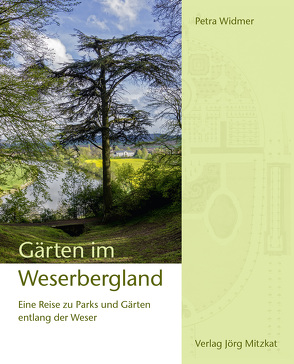Gärten im Weserbergland von Dormann,  Henning, Graf von Adelmann,  Sigmund, Mitzkat,  Jörg, Widmer,  Petra