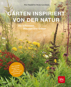 Gärten inspiriert von der Natur von Gerritsen,  Henk, Oudolf,  Piet