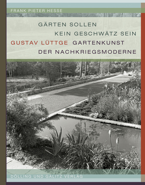 »Gärten sollen kein Geschwätz sein« von Frank,  Hartmut, Hesse,  Frank Pieter, Schwarz,  Ullrich