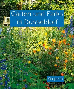 Gärten und Parks in Düsseldorf von Baier,  Christof, Schweizer,  Stefan, Törkel,  Doris