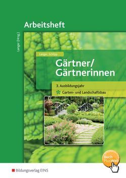 Gärtner / Gärtnerinnen von Langer,  Birgit, Schilpp,  Christiane