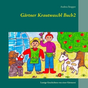 Gärtner Krautwaschl Buch2 von Stopper,  Andrea