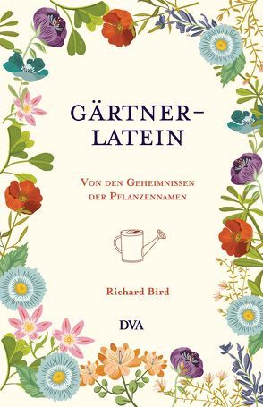 Gärtner-Latein von Bird,  Richard, Leppert,  Stefan