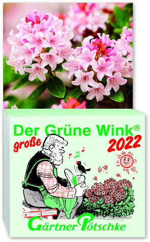 Gärtner Pötschkes Der GROSSE Grüne Wink Tages-Gartenkalender 2022