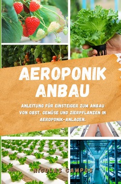 Gärtnern / Aeroponik Anbau von Campos,  Nicolas