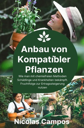 Gärtnern / Anbau von Kompatibler Pflanzen von Campos,  Nicolas