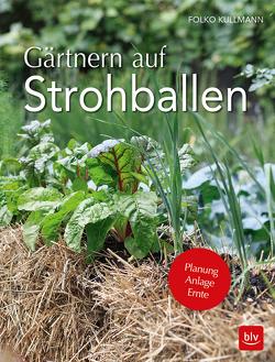 Gärtnern auf Strohballen von Kullmann,  Folko