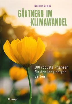 Gärtnern im Klimawandel von Griebl,  Norbert